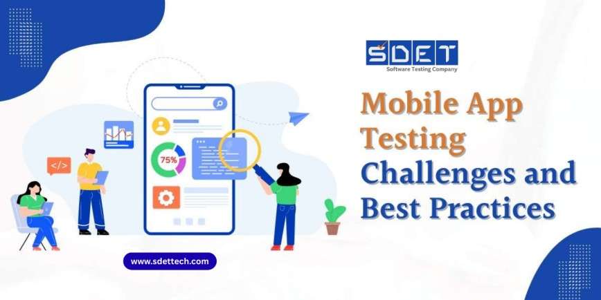 Mobile app testing challenges and best&hellip;