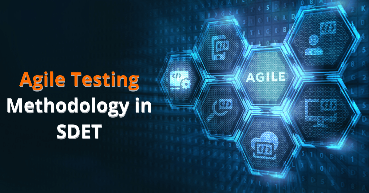 Agile Testing Methodology in Sdet image