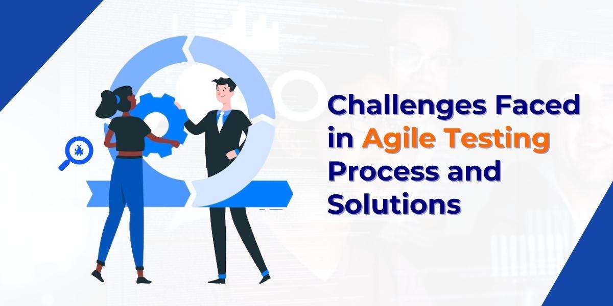 Challenges faced in agile testing process&hellip;