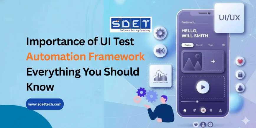 Importance of UI Test Automation Framework&hellip;