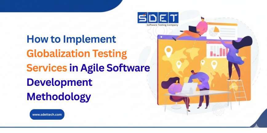 How to Implement Globalization Testing Services&hellip;