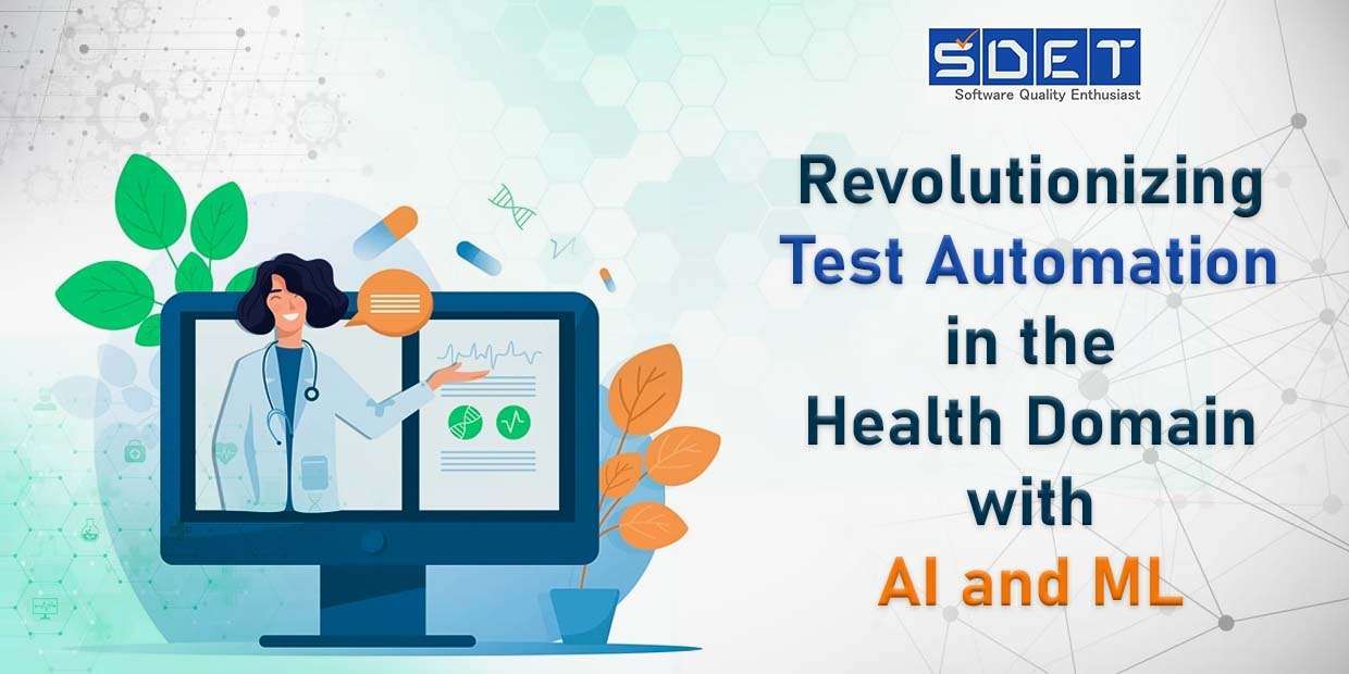 Revolutionizing Test Automation in the Health&hellip;