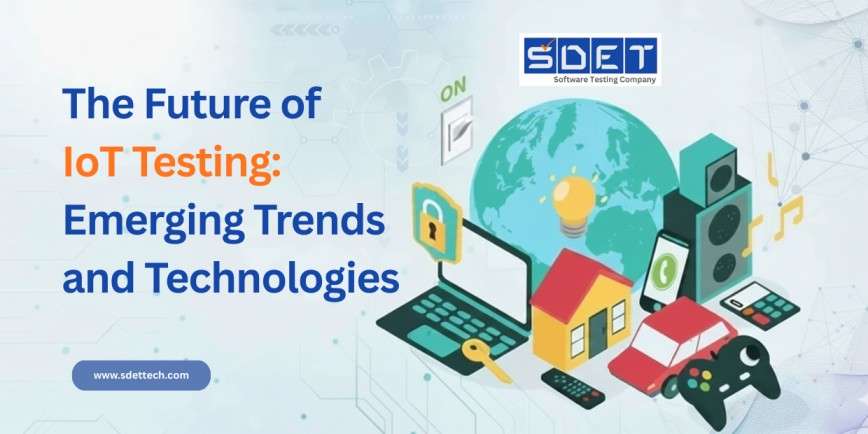 The Future of IoT Testing: Emerging&hellip;